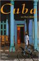 Cuba. La isla grande - Libri per viaggiare: Cuba