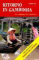 Ritorno in Cambogia - Libri per viaggiare: Cambogia