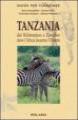 Tanzania. Dal Kilimanjaro a Zanzibar dove l'Africa incontra l'Oriente - Libri per viaggiare: Tanzania