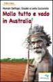 Mollo tutto e vado in Australia  - Libri per viaggiare: Sognando l'Australia